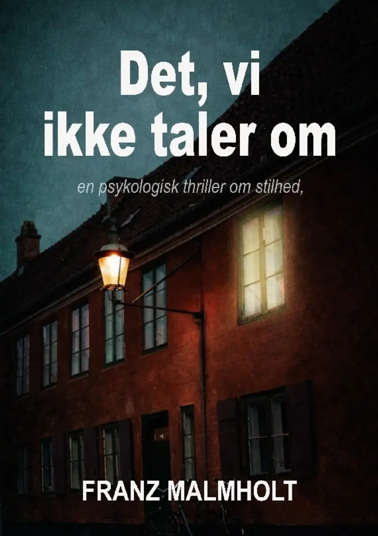 Det, vi ikke taler om af Franz Malmholt