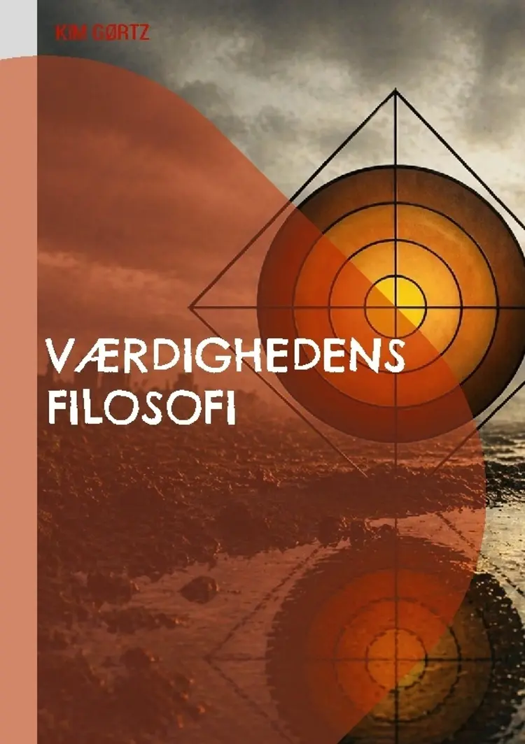 Værdighedens filosofi - i en traumatisk krigstid af Kim Gørtz
