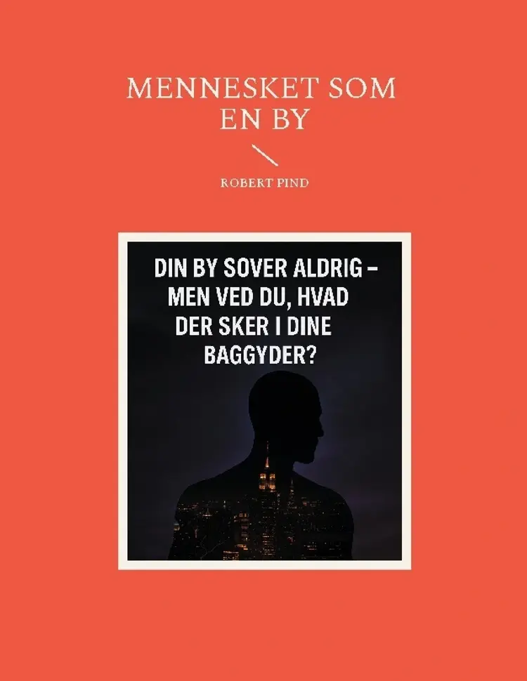 Mennesket som en by af Robert Pind