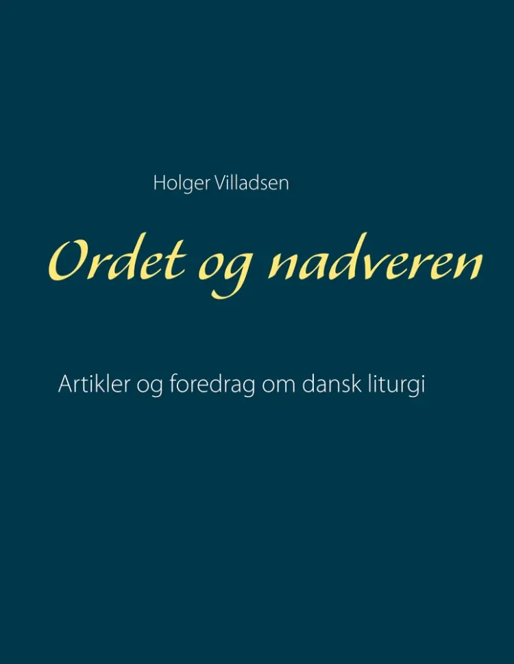 Ordet og nadveren af Holger Villadsen