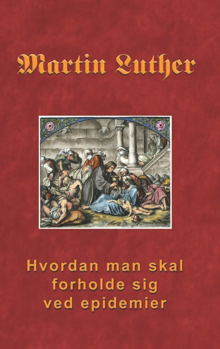 Hvordan man skal forholde sig ved epidemier af Martin Luther