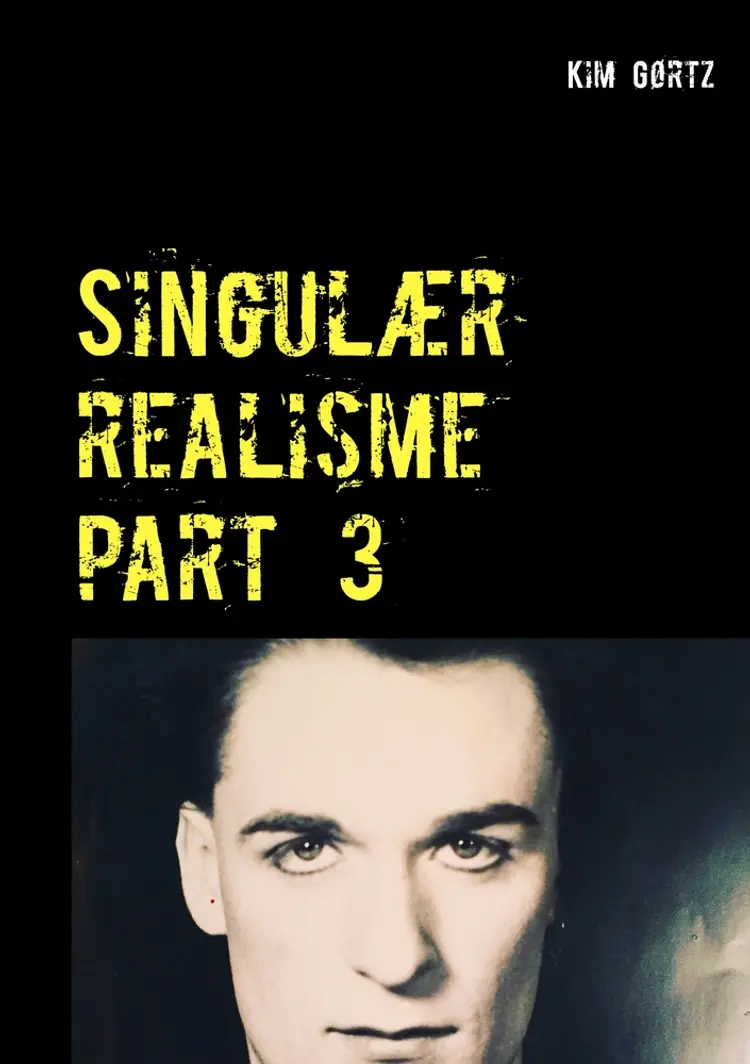 Singulær realisme part 3 af Kim Gørtz