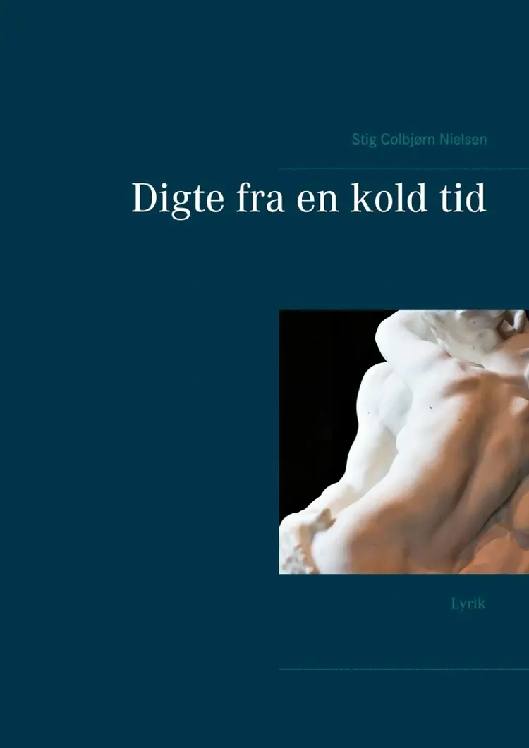 Digte fra en kold tid af Stig Colbjørn Nielsen