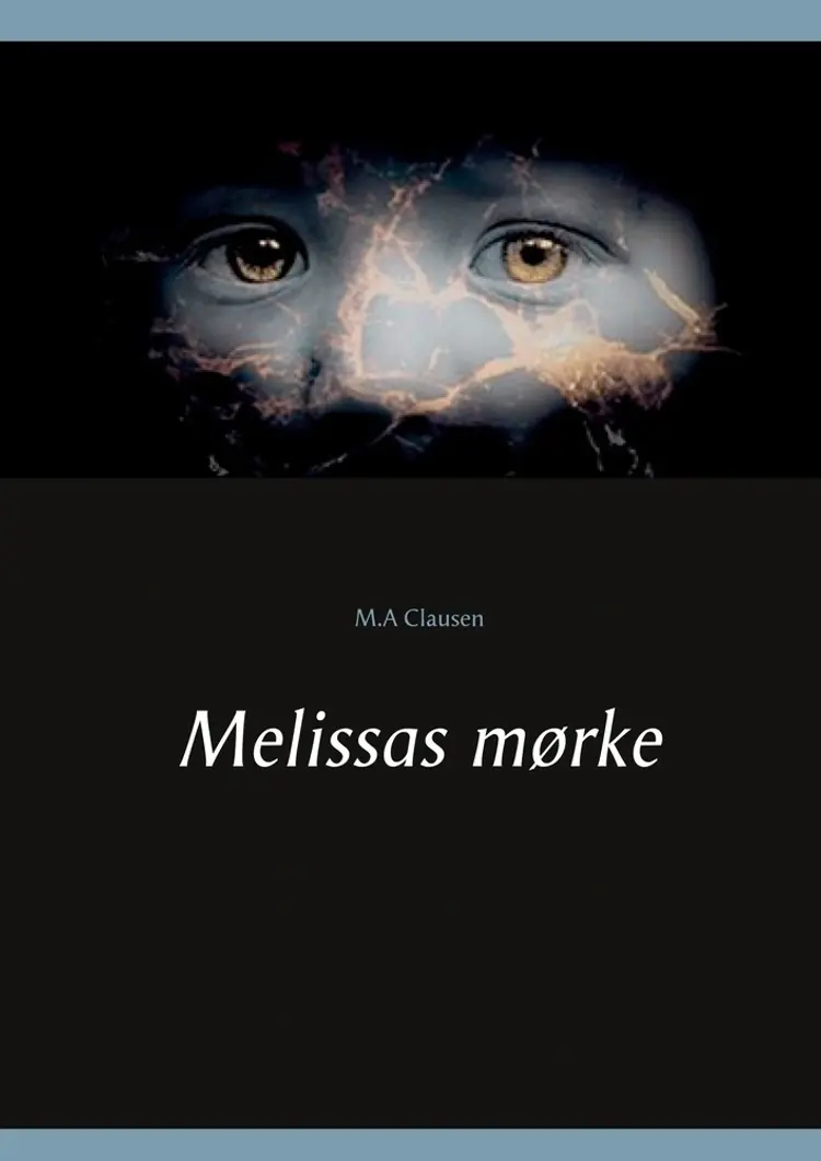Melissas mørke af M.A Clausen