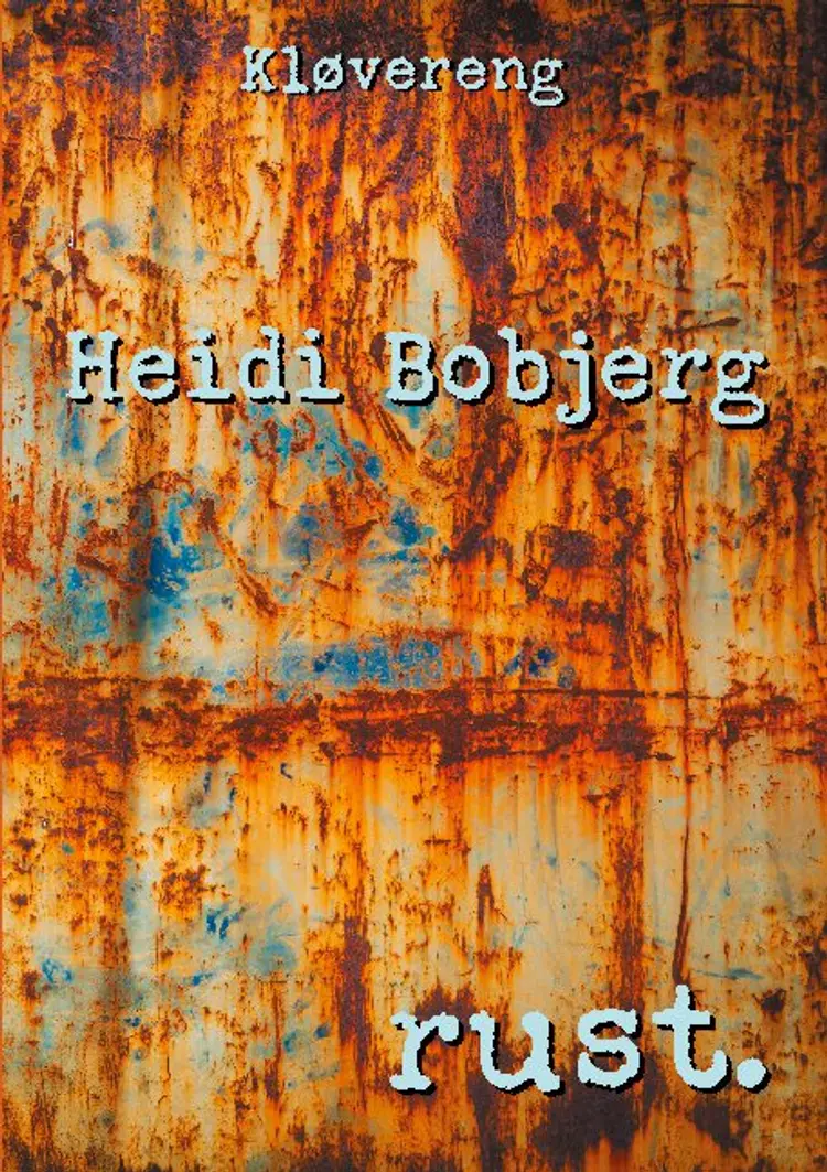 Rust af Heidi Bobjerg