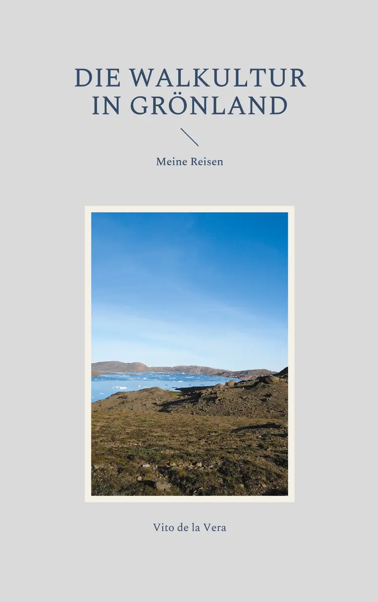 Die Walkultur in Grönland af Vito de la Vera