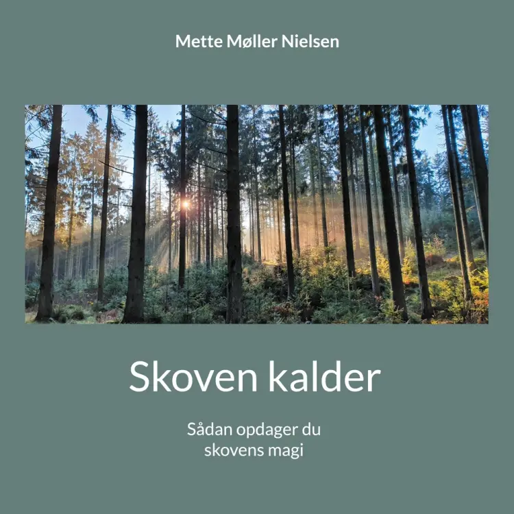 Skoven kalder af Mette Møller Nielsen