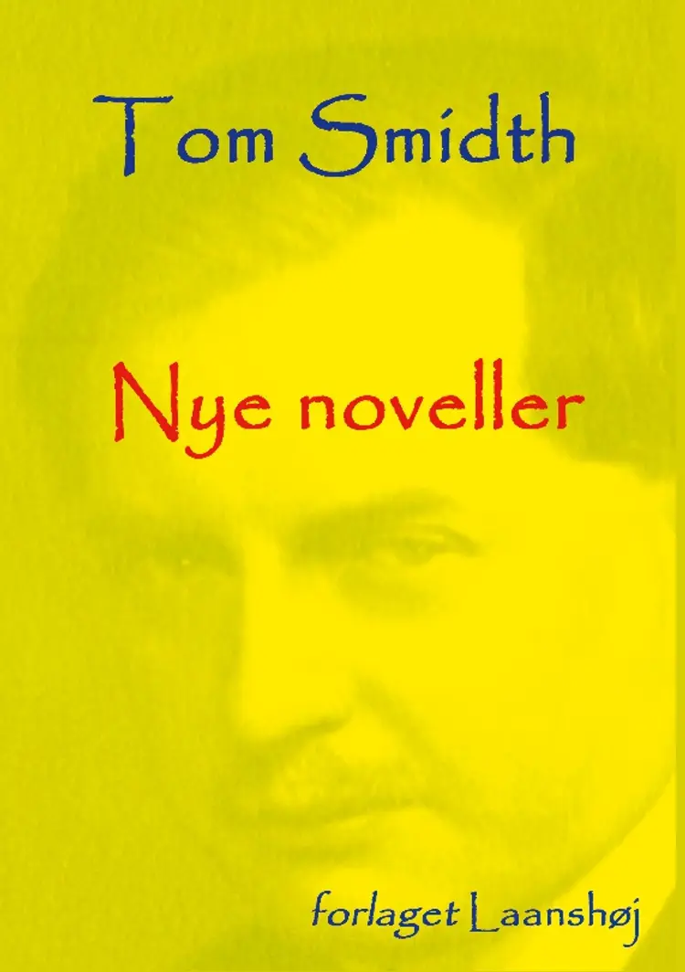 Nye noveller af Tom Smidth