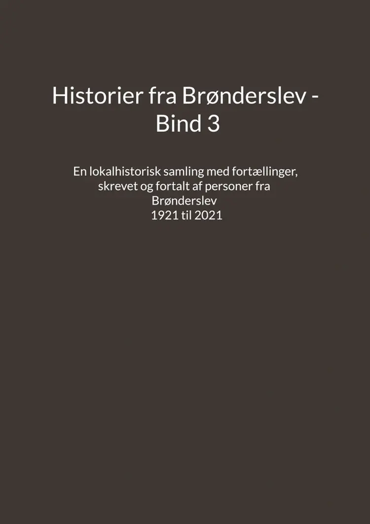 Historier fra Brønderslev - Bind 3 af Jens Otto Madsen