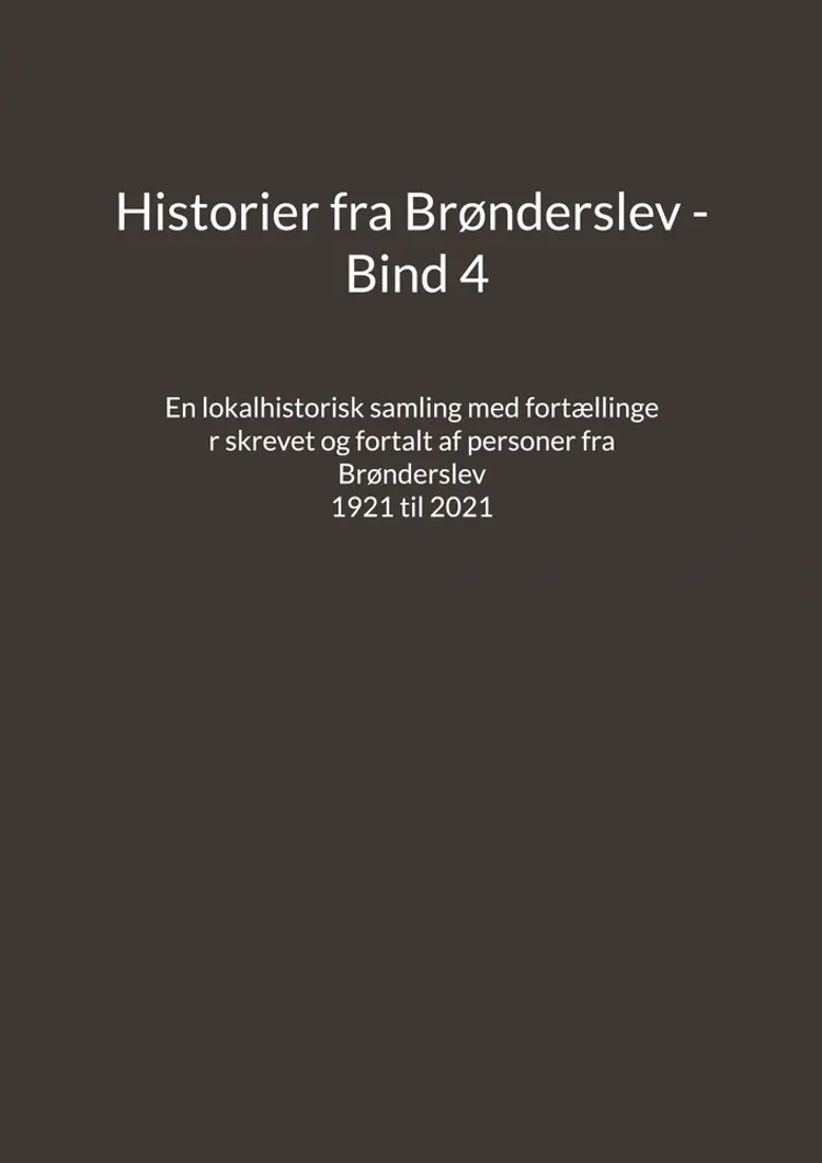 Historier fra Brønderslev - Bind 4 af Jens Otto Madsen