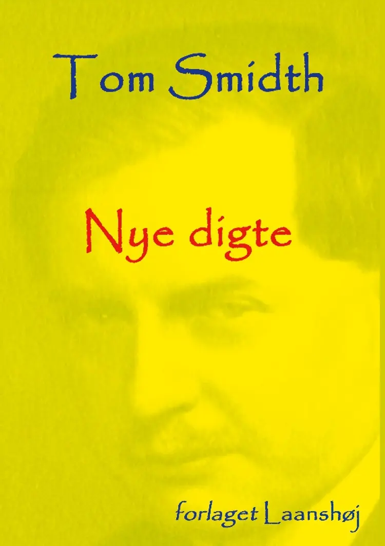 Nye digte af Tom Smidth