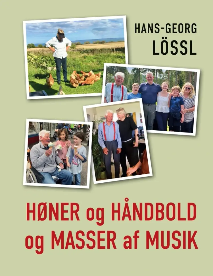 Høner og håndbold og masser af musik af Hans-Georg Lössl