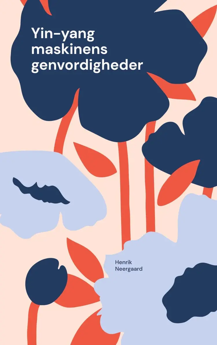 Yin-yang maskinens genvordigheder af Henrik Neergaard