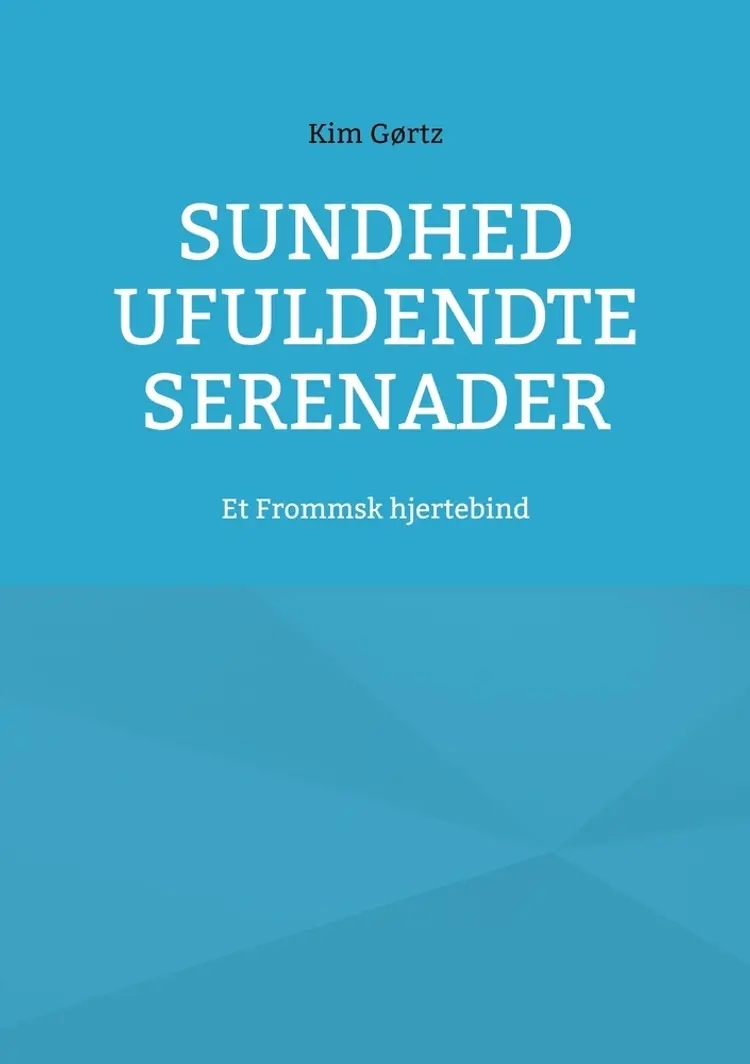 Sundhed ufuldendte serenader af Kim Gørtz