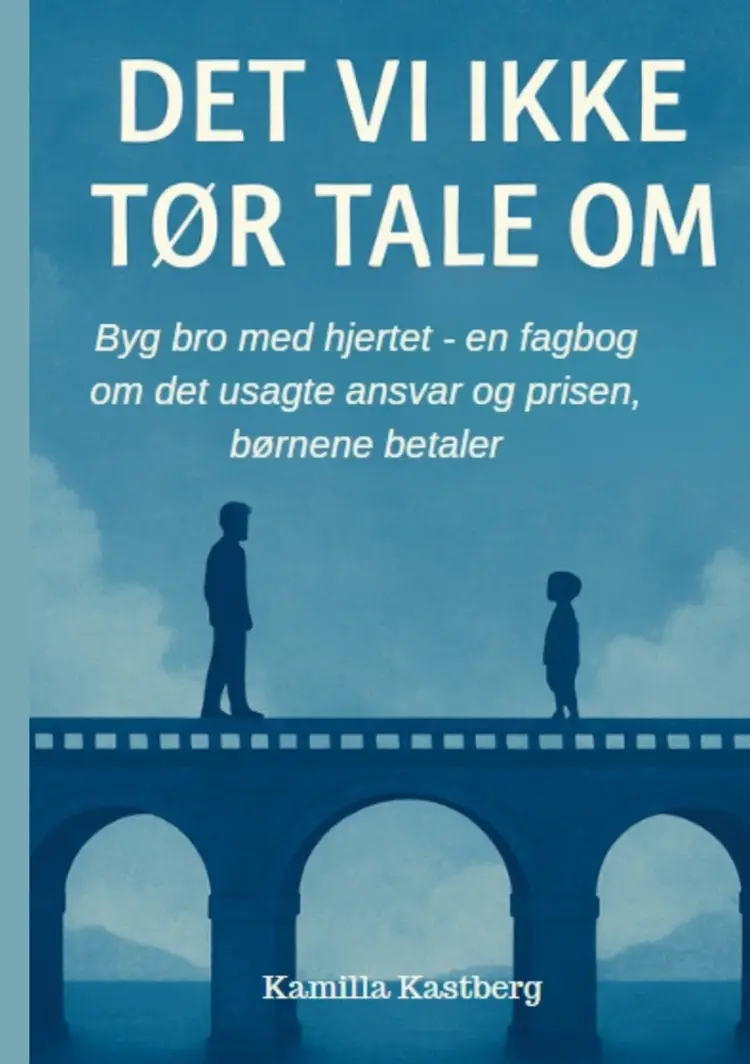 Det vi ikke tør tale om! af Kamilla Kastberg