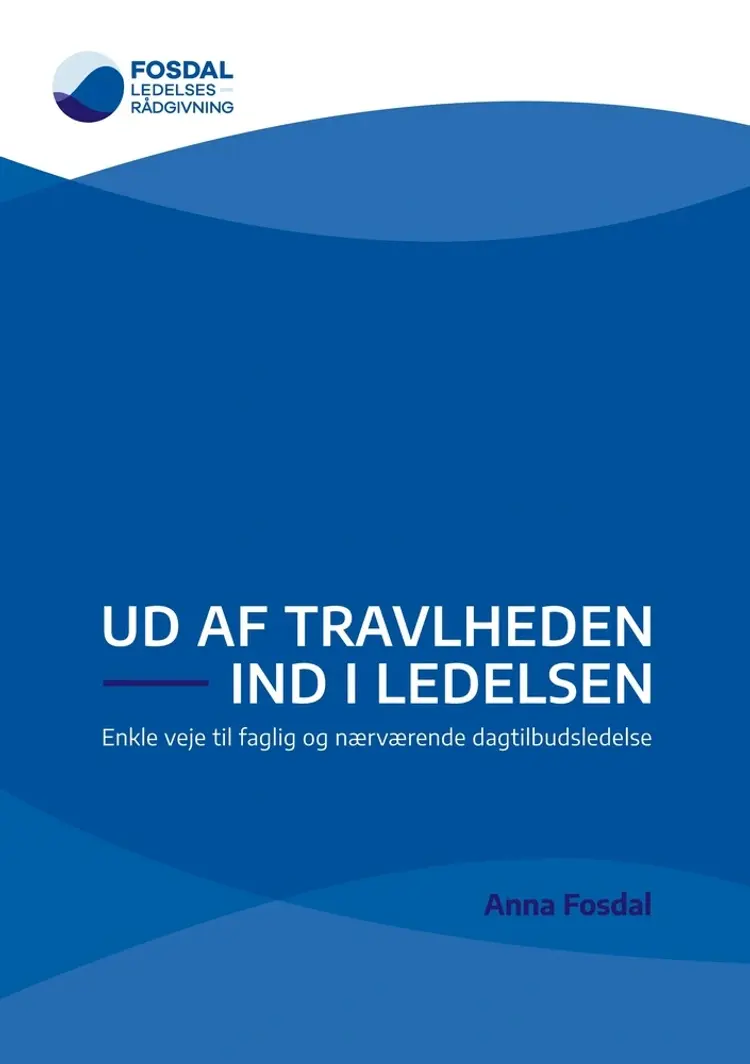 Ud af travlheden - ind i ledelsen af Anna Fosdal
