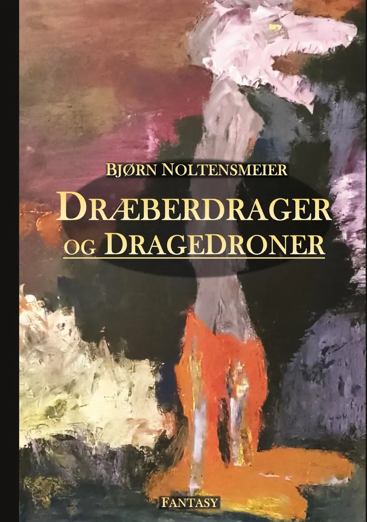 Dræberdrager og dragedroner af Bjørn Noltensmeier