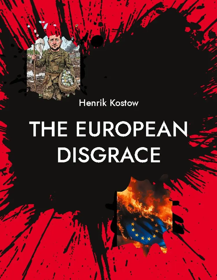 The European Disgrace af Henrik Kostow