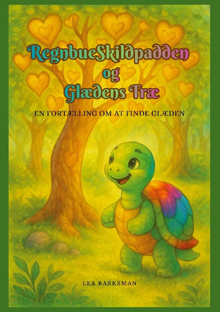 RegnbueSkildpadden og Glædens Træ af Lea Barksman