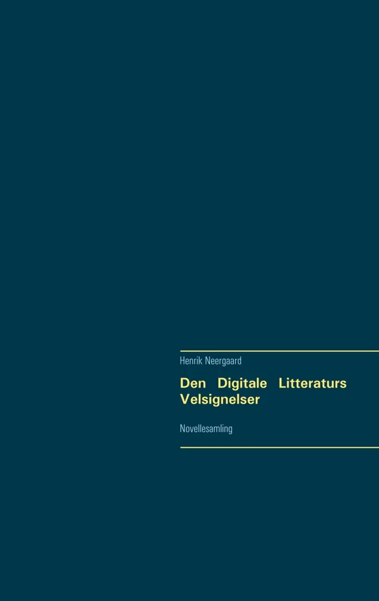 Den Digitale Litteraturs Velsignelser af Henrik Neergaard