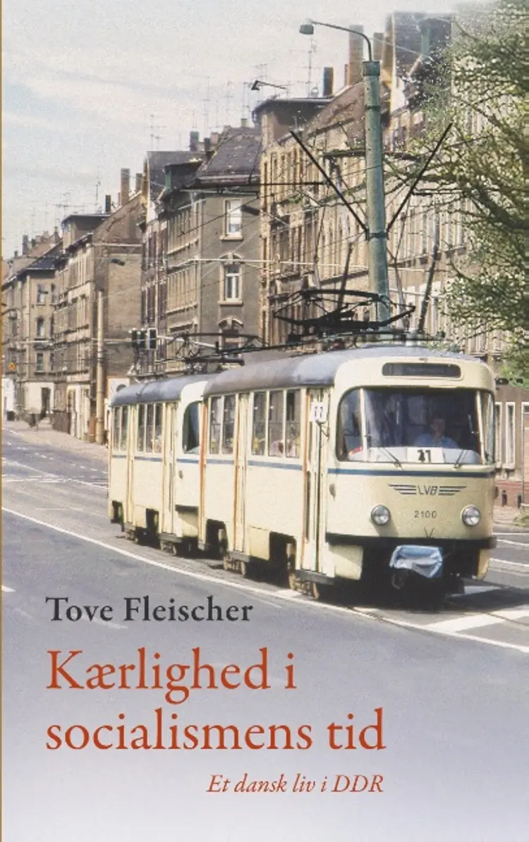 Kærlighed i socialismens tid af Tove Fleischer