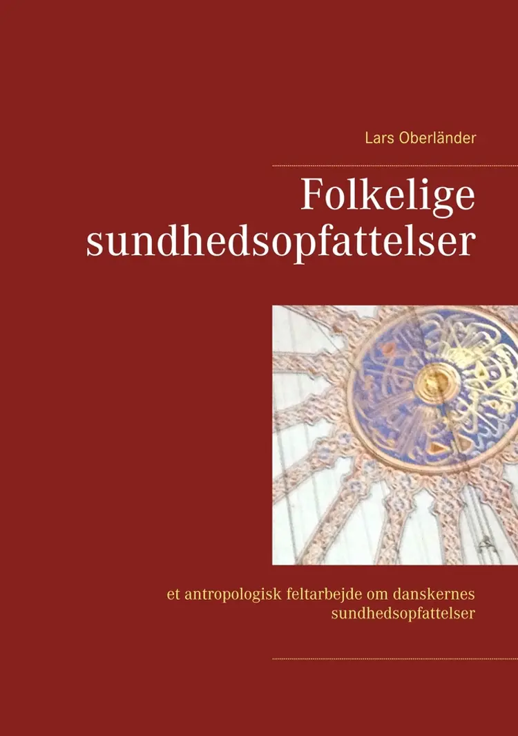Folkelige sundhedsopfattelser af Lars Oberländer