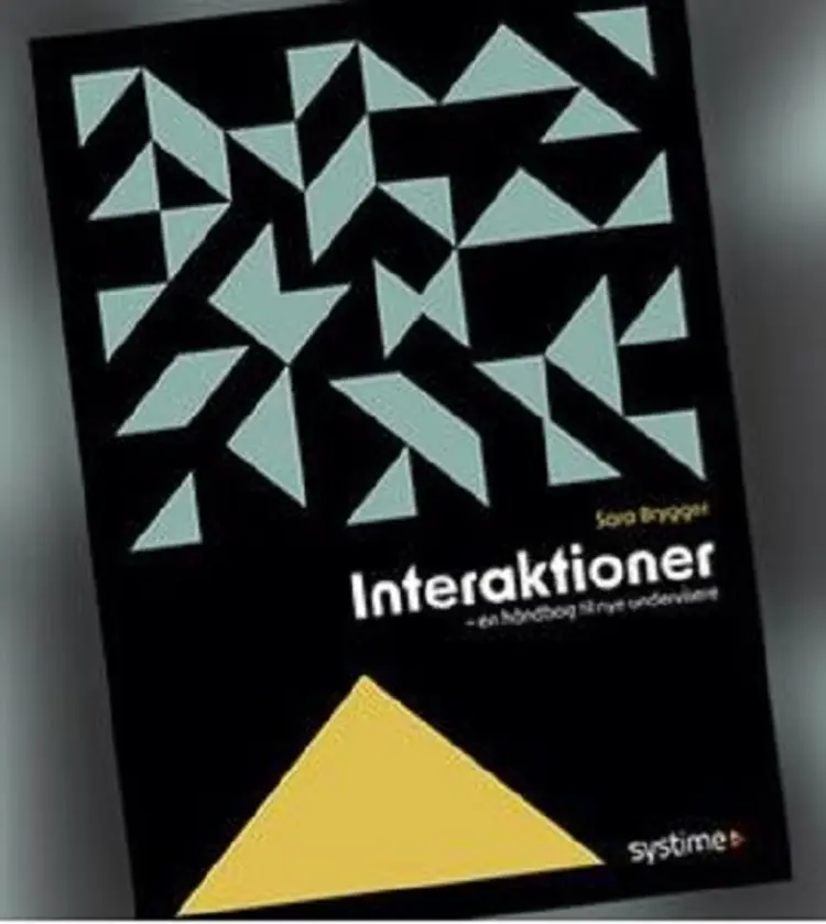 Interaktioner - en håndbog til nye gymnasielærere af Sara Maria Brygger