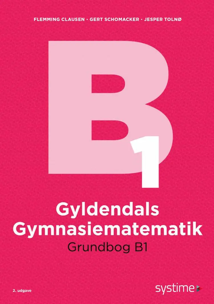 Gyldendals Gymnasiematematik Grundbog B1 af Flemming Clausen