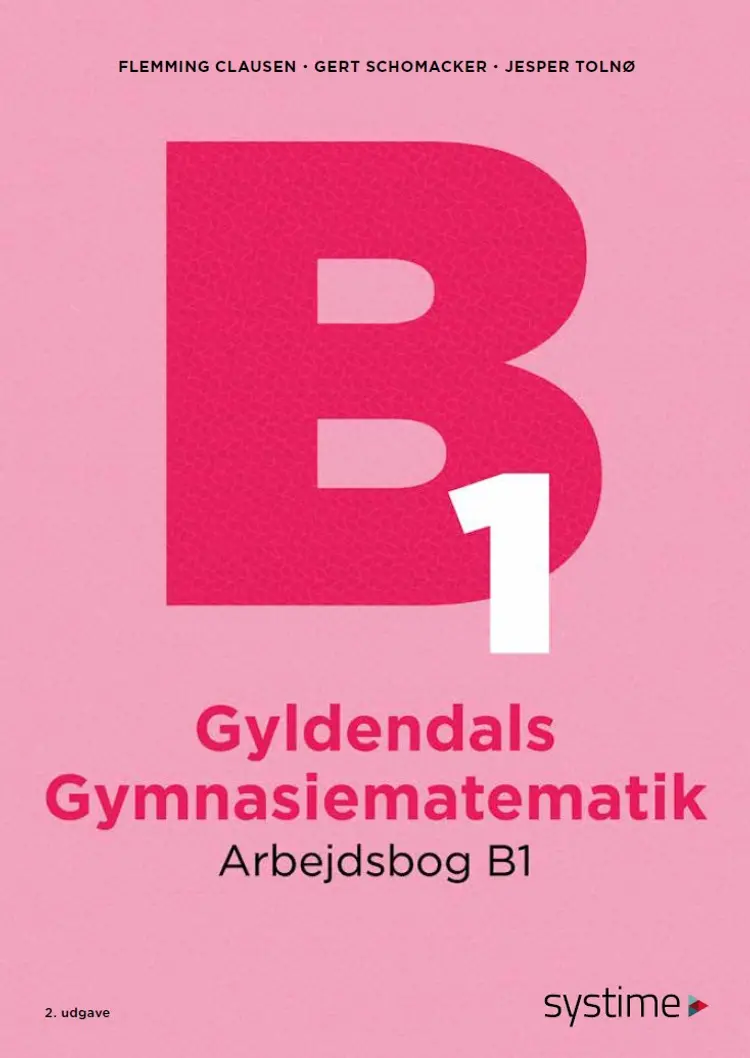 Gyldendals Gymnasiematematik Arbejdsbog B1 af Flemming Clausen