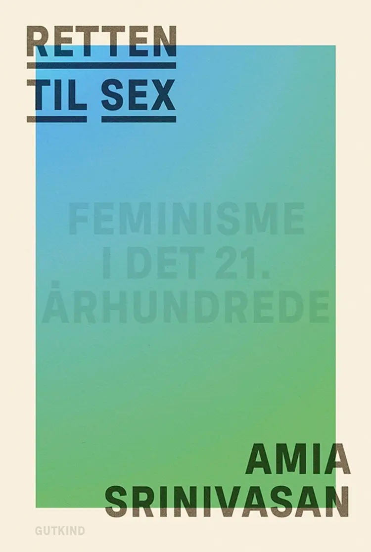 Retten til sex af Amia Srinivasan