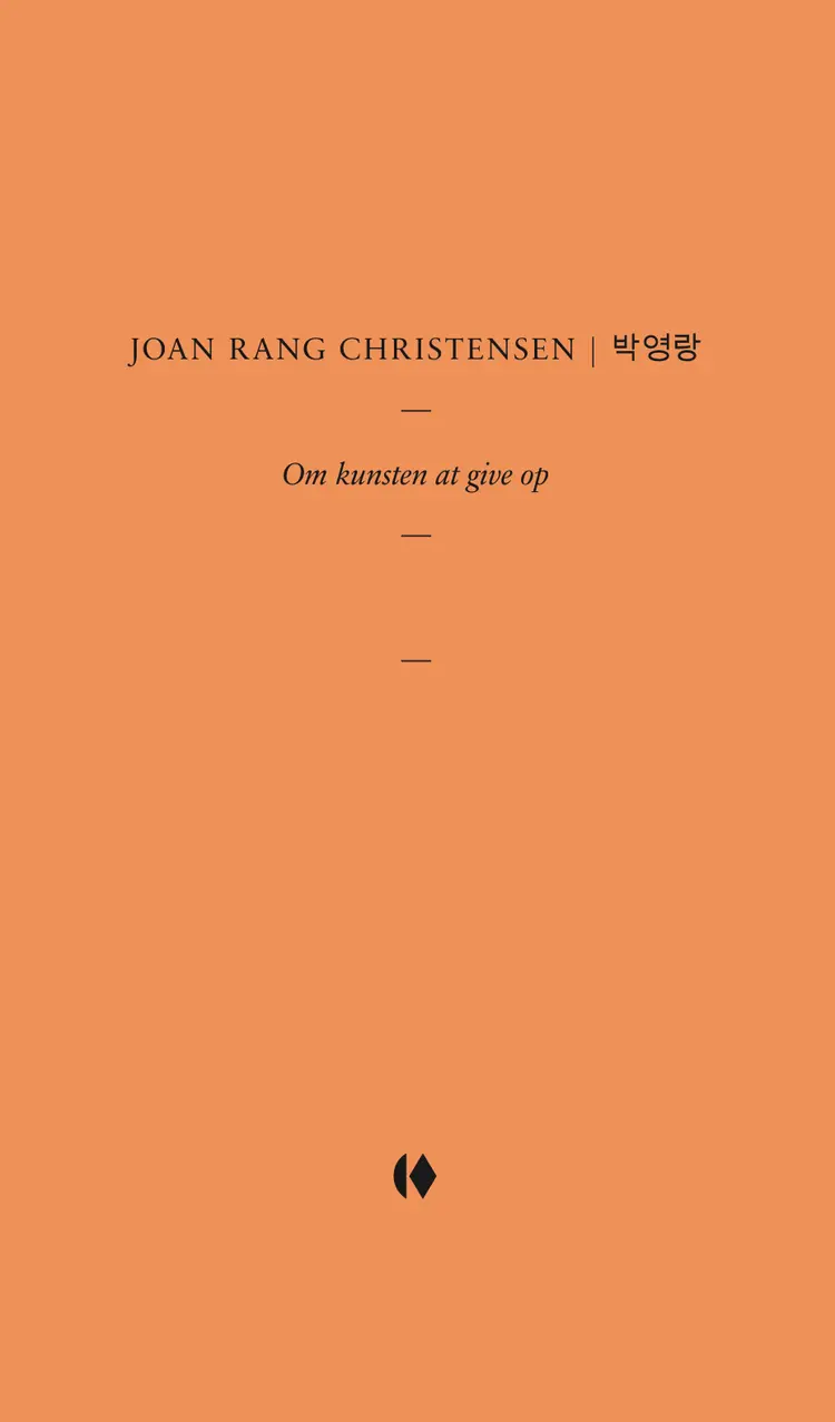 Om kunsten at give op af Joan Rang Christensen