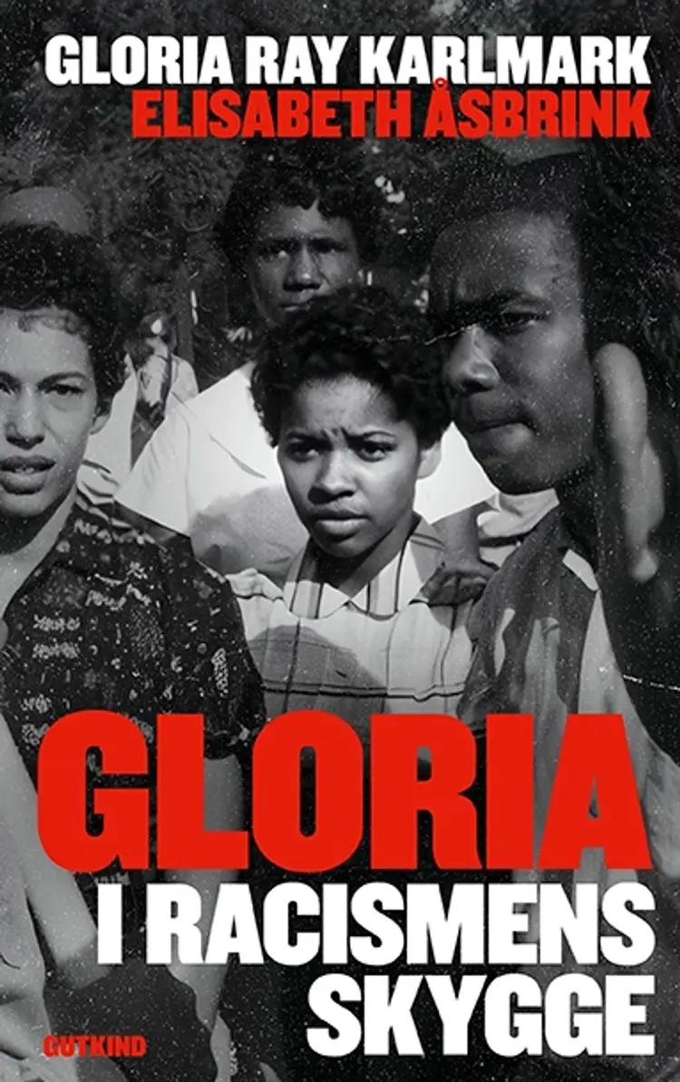 Gloria: I racismens skygge af Elisabeth Åsbrink