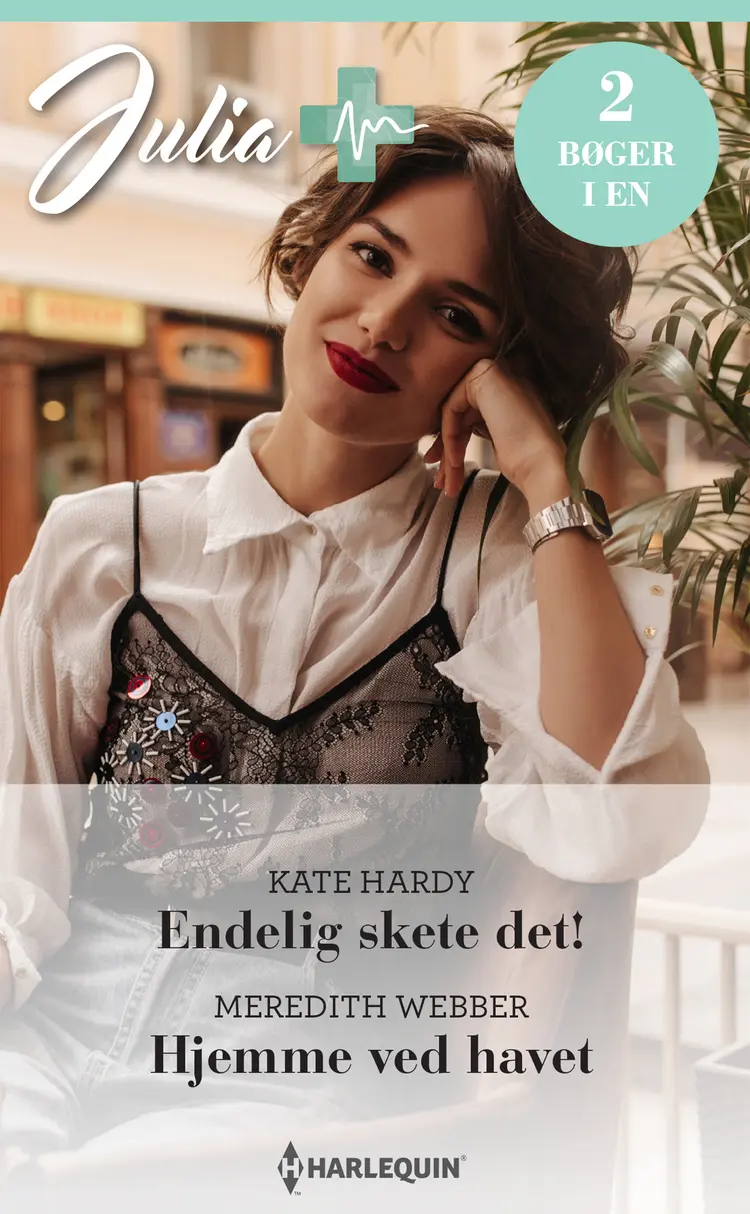 Endelig skete det! / Hjemme ved havet af Meredith Webber