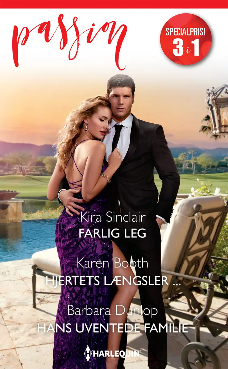 Farlig leg / Hjertets længsler ... / Hans uventede familie af Barbara Dunlop