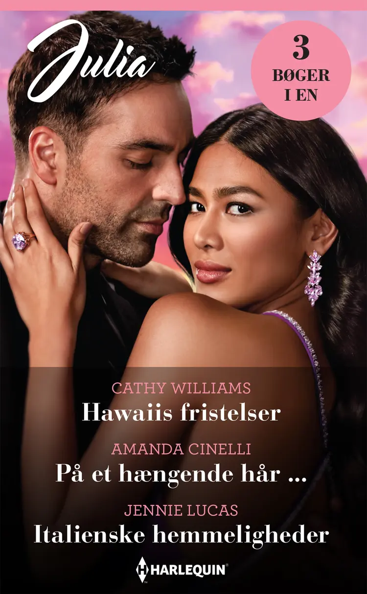 Hawaiis fristelser / På et hængende hår ... / Italienske hemmeligheder af Cathy Williams