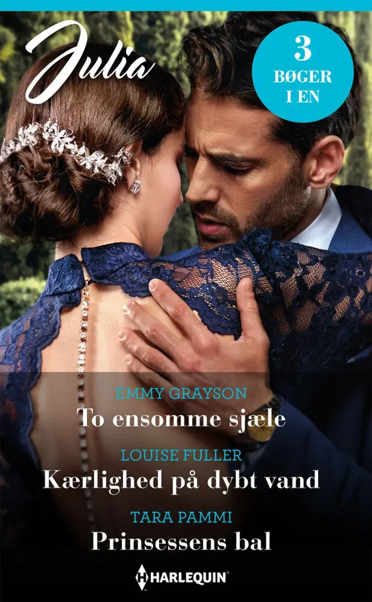 To ensomme sjæle / Kærlighed på dybt vand / Prinsessens bal af Tara Pammi