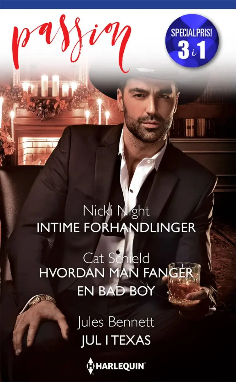 Intime forhandlinger / Hvordan man fanger en bad boy / Jul i Texas af Jules Bennett