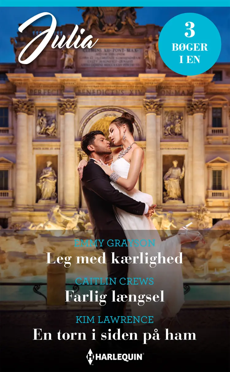Leg med kærlighed / Farlig længsel / En torn i siden på ham af Kim Lawrence