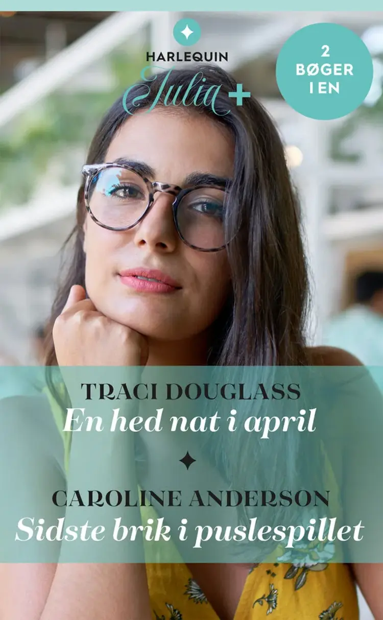 En hed nat i april / Sidste brik i puslespillet af Caroline Anderson