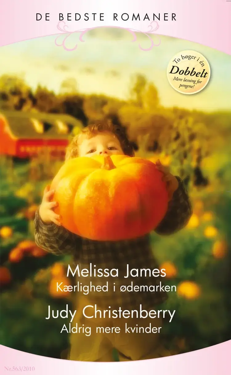Kærlighed i ødemarken / Aldrig mere kvinder af Judy Christenberry