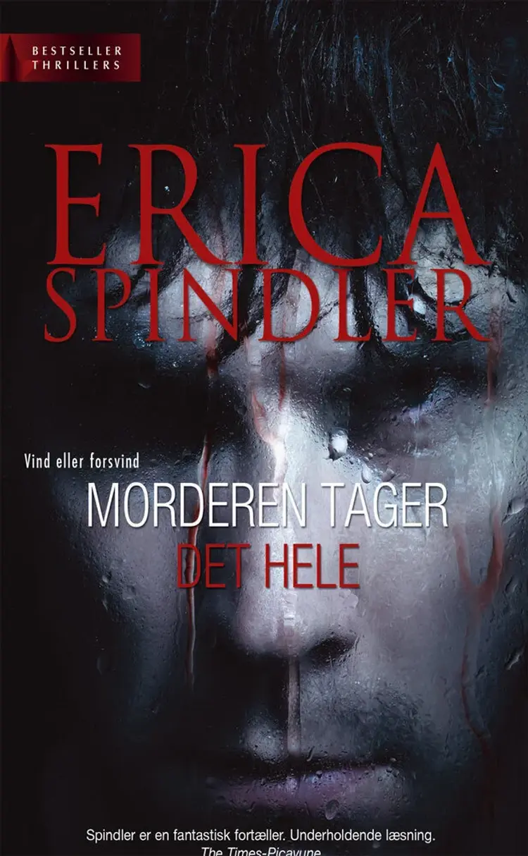 Morderen tager det hele af Erica Spindler