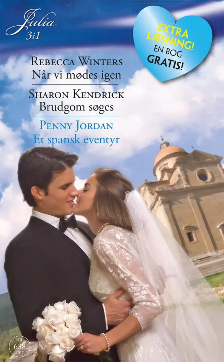 Når vi mødes igen / Brudgom søges / Et spansk eventyr af Sharon Kendrick