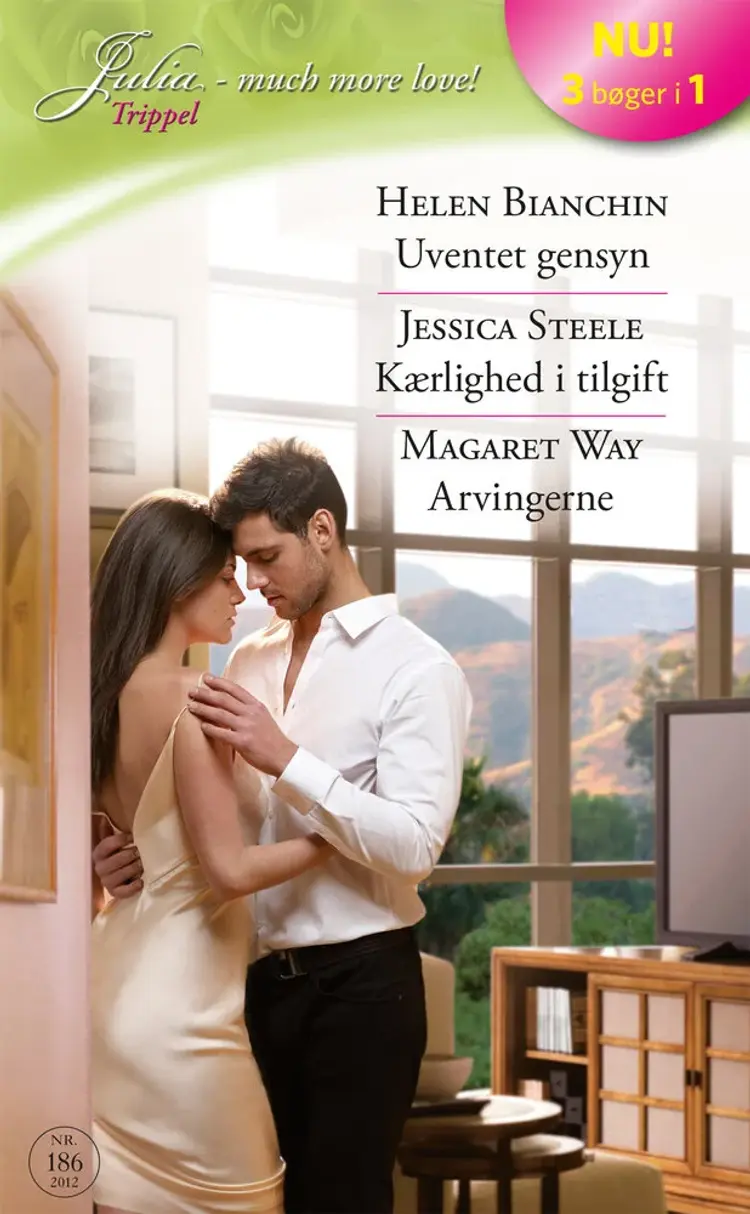 Uventet gensyn / Kærlighed i tilgift / Arvingerne af Helen Bianchin