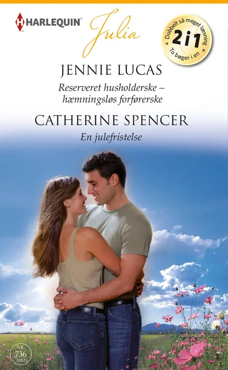 Reserveret husholderske  hæmningsløs forførerske / En julefristelse af Catherine Spencer
