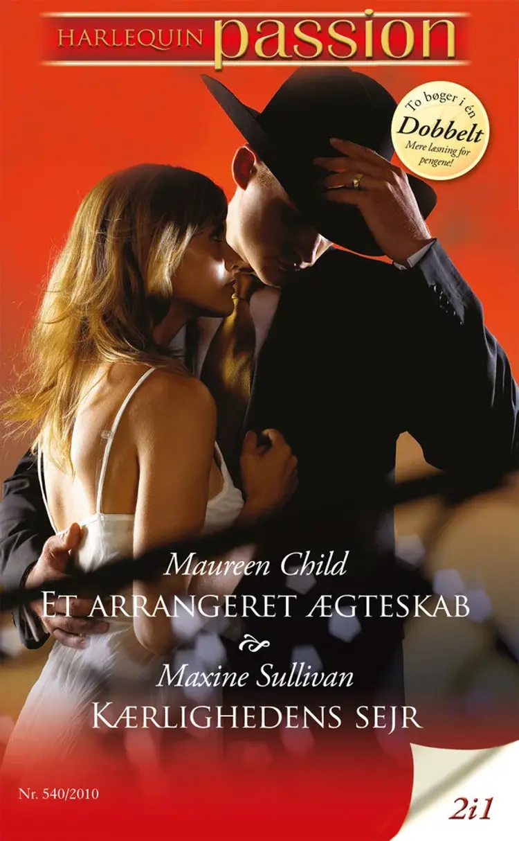 Et arrangeret ægteskab / Kærlighedens sejr af Maureen Child