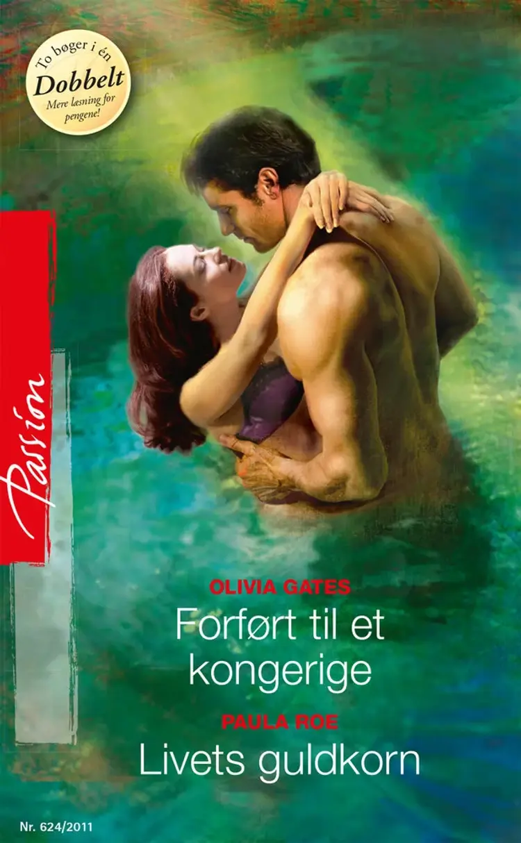 Forført til et kongerige / Livets guldkorn af Olivia Gates