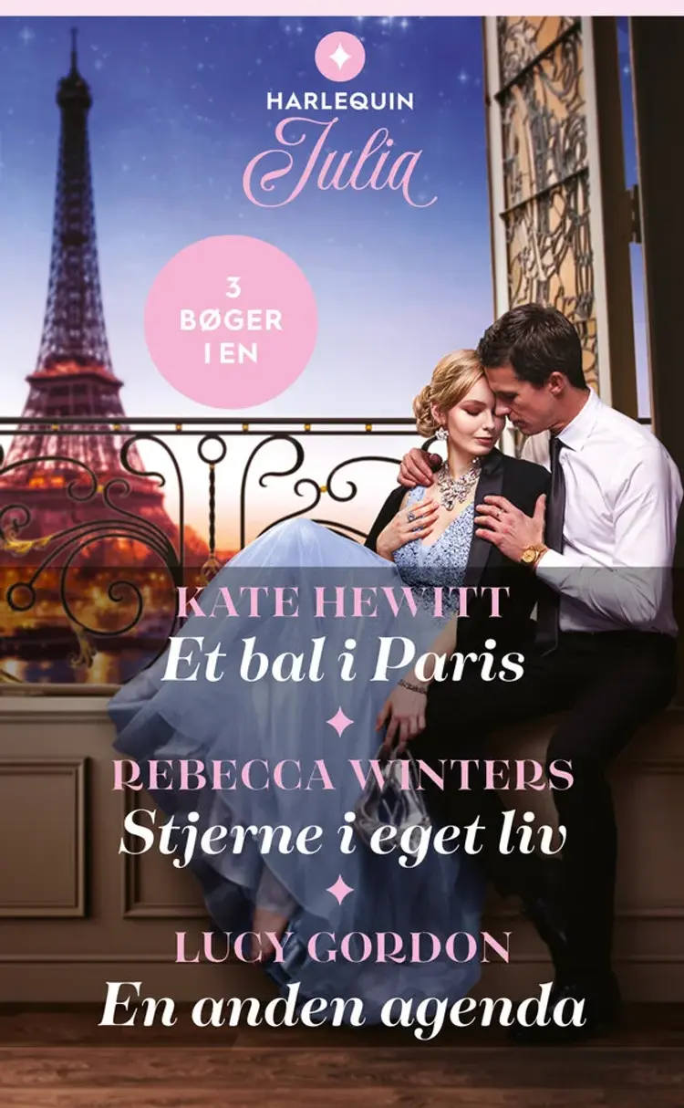 Et bal i Paris / Stjerne i eget liv / En anden agenda af Rebecca Winters