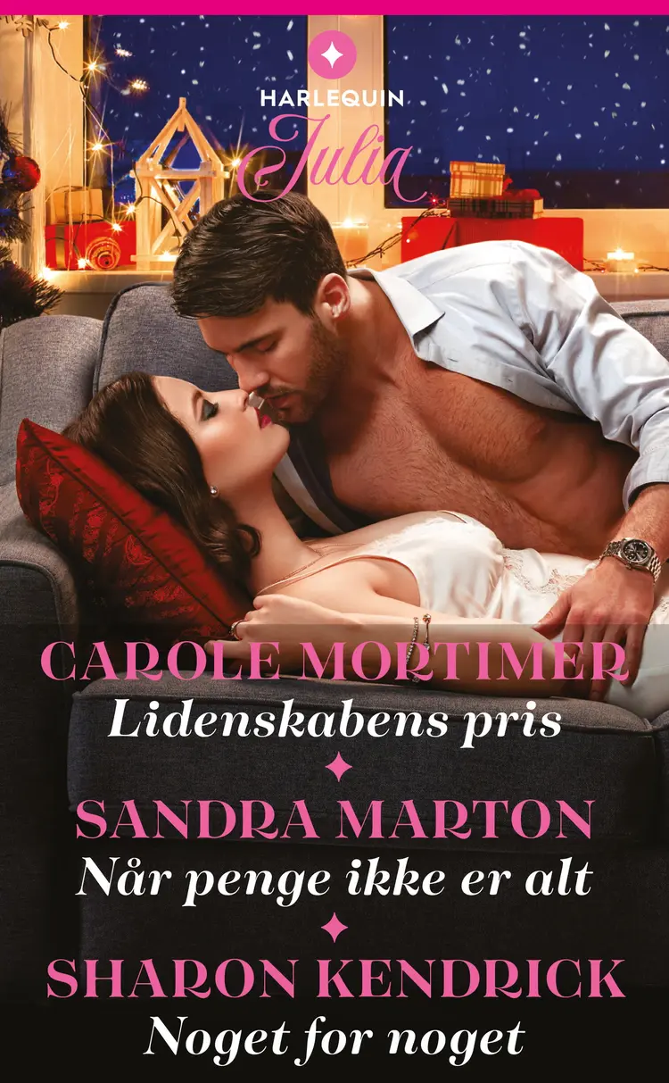 Lidenskabens pris / Når penge ikke er alt / Noget for noget af Sharon Kendrick