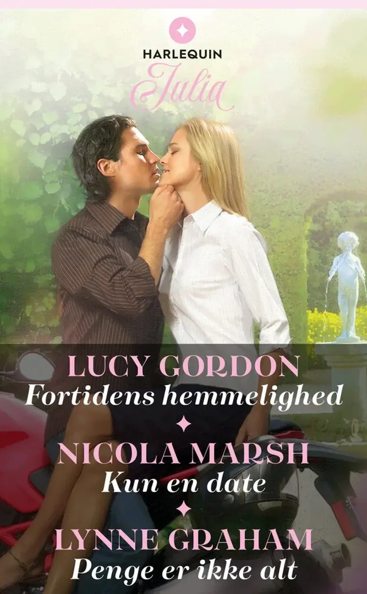 Fortidens hemmelighed / Kun en date / Penge er ikke alt af Lynne Graham