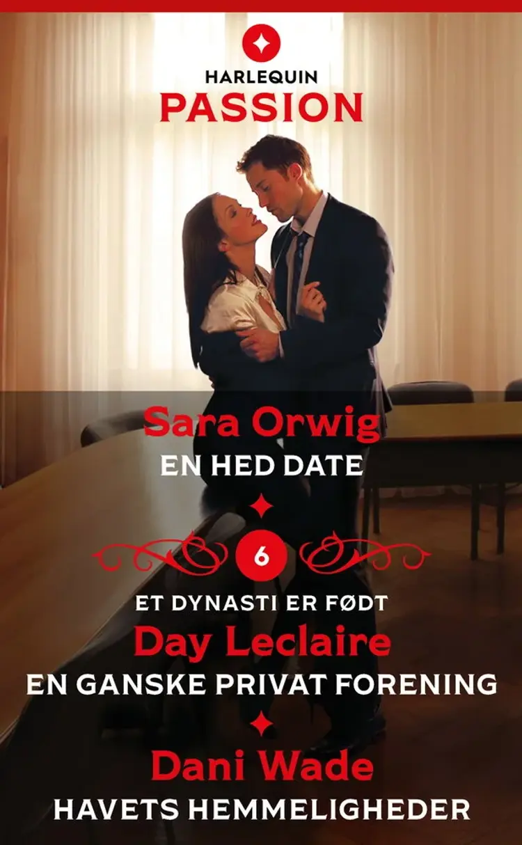 En hed date / En ganske privat forening / Havets hemmeligheder af Day Leclaire